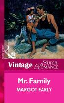 Couverture du livre « Mr. Family (Mills & Boon Vintage Superromance) » de Margot Early aux éditions Mills & Boon Series