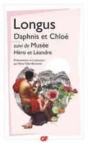 Couverture du livre « Daphnis et Chloé ; Musée, Héro et Léandre » de Longus aux éditions Flammarion