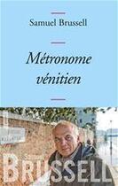 Couverture du livre « Métronome vénitien » de Samuel Brussell aux éditions Grasset