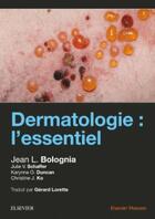 Couverture du livre « Dermatologie : l'essentiel » de Jean-Louis Bolognia aux éditions Elsevier-masson