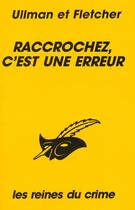 Couverture du livre « Raccrochez, C'Est Une Erreur » de L Fletcher et A Ullman aux éditions Editions Du Masque