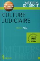 Couverture du livre « Culture judiciaire » de Michel Attal aux éditions Larcier