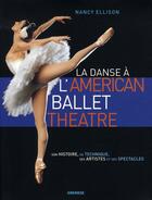 Couverture du livre « La danse à l'american ballet theatre » de Nancy Ellison aux éditions Gremese