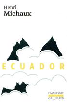 Couverture du livre « Ecuador ; journal de voyage » de Henri Michaux aux éditions Gallimard