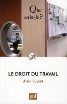 Couverture du livre « Le droit du travail (5e édition) » de Alain Supiot aux éditions Que Sais-je ?