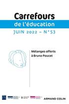 Couverture du livre « Carrefours de l'education n 53 (1/2022) » de  aux éditions Armand Colin