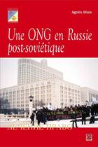 Couverture du livre « Une ONG en Russie post-soviétique » de Agnes Blais aux éditions Presses De L'universite De Laval