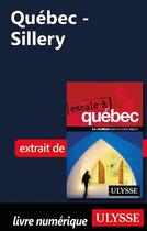 Couverture du livre « Québec ; Sillery » de  aux éditions Ulysse