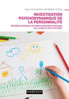 Couverture du livre « Investigation psychodynamique de la personnalité » de Walter Trinca aux éditions Mardaga Pierre