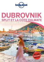 Couverture du livre « Dubrovnik, Split et la côte dalmate en quelques jours (édition 2019) » de Collectif Lonely Planet aux éditions Lonely Planet France