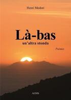 Couverture du livre « Là-bas ; un'altra stonda » de Henri Medori aux éditions Aedis