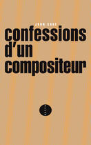 Couverture du livre « Confessions d'un compositeur » de John Cage aux éditions Allia