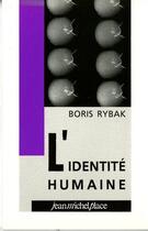 Couverture du livre « L'identité humaine » de Boris Rybak aux éditions Nouvelles Editions Place