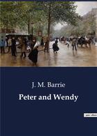 Couverture du livre « Peter and Wendy » de J. M. Barrie aux éditions Culturea