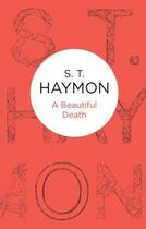 Couverture du livre « Beautiful Death » de Haymon S T aux éditions Macmillan Bello Digital