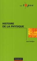 Couverture du livre « Histoire de la physique » de Jean Perdijon aux éditions Dunod
