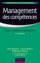 Couverture du livre « Management des compétences ; enjeux, modèles, perspectives (3e édition) » de Dietrich+Gilbert+Pig aux éditions Dunod