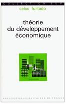 Couverture du livre « Théorie du développement économique » de Furtado C. aux éditions Puf