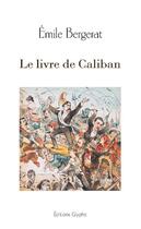 Couverture du livre « Le livre de Caliban » de Emile Bergerat aux éditions Glyphe