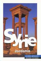 Couverture du livre « Syrie, jordanie 1998-1999 - illustrations, couleur » de Richard Lebeau aux éditions Arthaud