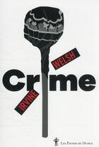 Couverture du livre « Crime » de Irvine Welsh aux éditions Au Diable Vauvert
