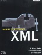 Couverture du livre « Manuel De Reference Xml - Livre+Complements En Ligne » de Wyke/Rehman/Leuper aux éditions Dunod
