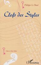 Couverture du livre « Clefs des styles » de Philippe Le Touze aux éditions Editions L'harmattan