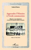 Couverture du livre « Apprendre l'histoire à l'école communiste » de Gabriel Marin aux éditions Editions L'harmattan