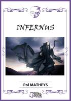 Couverture du livre « Infernus » de Pol Matheys aux éditions Il Etait Un Ebook