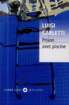 Couverture du livre « Prison avec piscine » de Luigi Carletti aux éditions Liana Levi