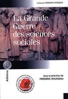 Couverture du livre « La Grande Guerre des sciences sociales » de Frederic Rousseau aux éditions Athena Canada