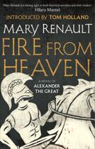 Couverture du livre « Fire from Heaven » de Mary Renault aux éditions Epagine