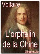 Couverture du livre « L'orphelin de la Chine » de Voltaire aux éditions Ebookslib