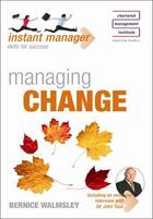 Couverture du livre « Instant Manager: Managing Change Ebook Epub » de Walmsley Bernice aux éditions Hodder Education Digital