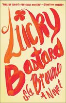 Couverture du livre « Lucky Bastard » de Scott G. Browne aux éditions Gallery Books