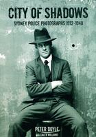 Couverture du livre « City of shadows ; Sydney police photographs » de Peter Doyle aux éditions Thames & Hudson