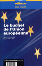Couverture du livre « Le budget de l'union europeenne » de Marc Lechantre aux éditions Documentation Francaise