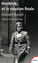 Couverture du livre « Heydrich et la solution finale » de Edouard Husson aux éditions Perrin