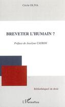 Couverture du livre « Breveter l'humain ? » de Ceceile Oliva aux éditions L'harmattan