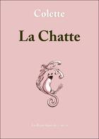 Couverture du livre « La chatte » de Colette aux éditions Republique Des Lettres