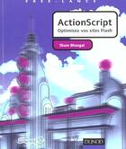 Couverture du livre « Actionscript ; Optimisez Vos Sites Flash » de Sham Bhangal aux éditions Dunod