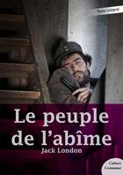 Couverture du livre « Le peuple de l'abîme » de Jack London aux éditions Culture Commune