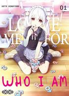 Couverture du livre « Love me for who I am Tome 1 » de Kata Konayama aux éditions Ototo