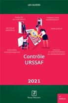 Couverture du livre « Les guides RF : contrôle URSSAF (édition 2021) » de Revue Fiduciaire aux éditions Revue Fiduciaire