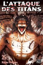 Couverture du livre « L'attaque des titans Tome 25 » de Hajime Isayama aux éditions Pika