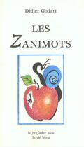 Couverture du livre « Les zanimots » de Godart Didier aux éditions Cadex