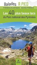 Couverture du livre « Parc national des pyrenees les 80 plus beaux lacs du » de P.Espel aux éditions Chamina