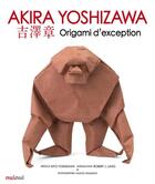 Couverture du livre « Origami d'exception » de Akira Yoshizawa aux éditions Nuinui