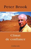 Couverture du livre « Climat de confiance » de Peter Brook aux éditions Les Editions De L'instant Meme