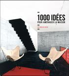 Couverture du livre « 1000 idées pour aménager la maison » de  aux éditions Le Layeur